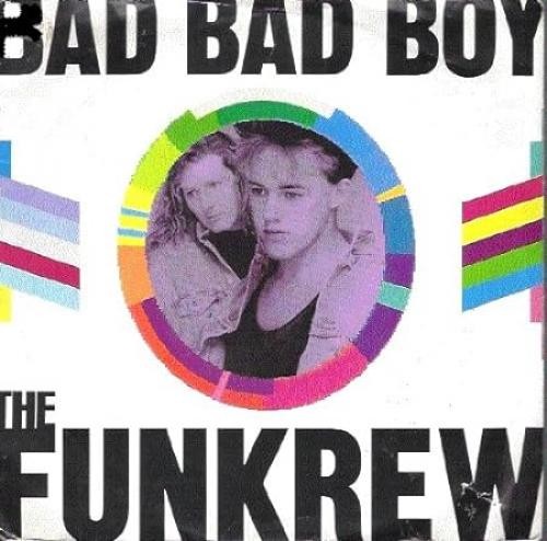 Bad Bad Boy - The Funkrew