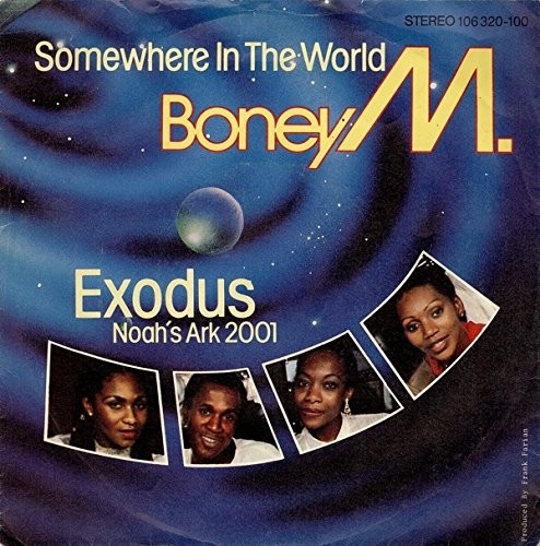 Boney M - Somewhere In The World / Exodus 