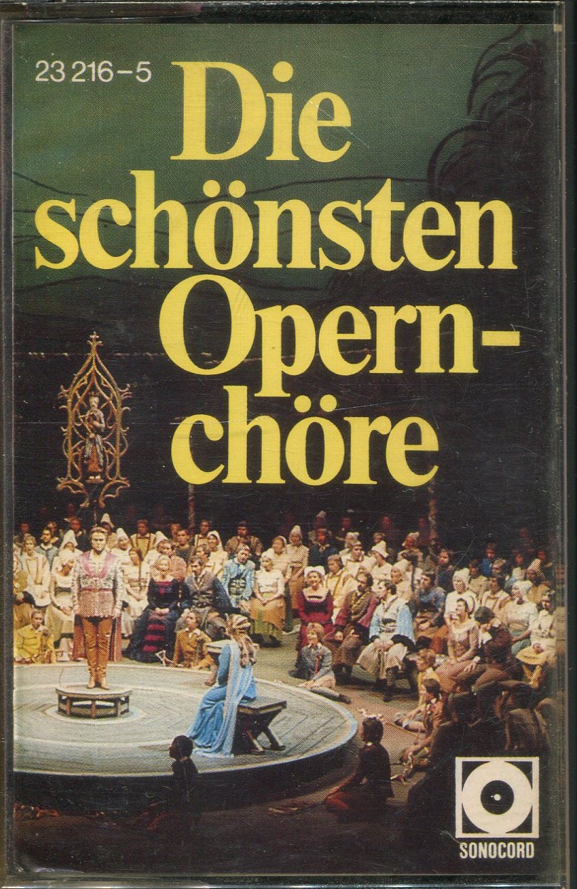 Diverse - Die Schönsten Opern-Chöre