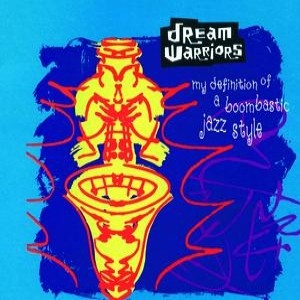 Dream Warriors - My Definition Of A Boombastic Jazz Style 
