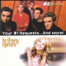 *Nsync / Britney Spears - Your #1 Requests...And More!
