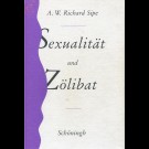 A. W. Richard Sipe - Sexualität Und Zölibat
