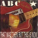 Abc - That Was Then But This Is Now