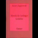 Adam Zagajewski - Mystik Für Anfänger - Gedichte
