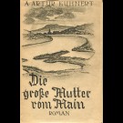 Adolf Arthur Kuhnert - Die Große Mutter Vom Main 