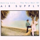 Air Supply - Making Love.... The Very Best Of / Greatest Hits