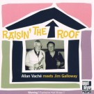 Allan Vache Und Jim Galloway - Raisin' The Roof 