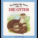 Angela Royston - So Leben Die Tiere Iv. Die Otter