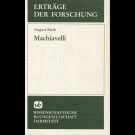 August Buck - Erträge Der Forschung - Machiavelli
