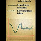 Autorenkollektiv - Arbeitsbuch Maschinendynamik / Schwingungslehre
