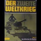 Autorenkollektiv - Der Zweite Weltkrieg Von München Bis Moskau - Band 1