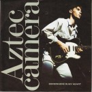 Aztec Camera - Somewhere In My Heart / Everybody Is A Number One