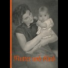 B. A. Archangelski, G. N. Speranski - Mutter Und Kind. Ein Buch Für Die Junge Mutter