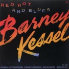 Barney Kessel - Red Hot And Blues