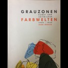 Bernhard Schulz (Hrsg.) - Grauzonen - Farbwelten. Kunst Und Zeitbilder 1945 - 1955