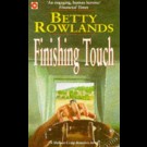 Betty Rowlands - Finishing Touch