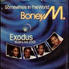 Boney M. - Somewhere In The World / Exodus (Noah's Ark 2001)