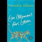 Cecilia Ahern - Ein Moment Fürs Leben