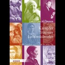 Christian Feldmann - Kämpfer - Träumer - Lebenskünstler: Große Gestalten Und Heilige Für Jeden Tag