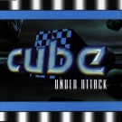 Cube - Under Attack