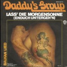 Daddy's Group - Lass' Die Morgensonne (Endlich Untergeh'n)