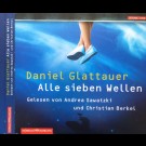 Daniel Glattauer, Andrea Sawatzki, Christian Berkel - Alle Sieben Wellen