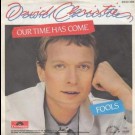 David Christie - Our Time Has Come/Fools