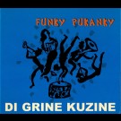 Di Grine Kuzine - Funky Pukanky
