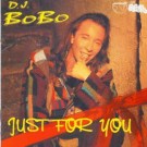 Dj Bobo - Just For You