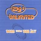 Djs United - Born To Be A Dee Jay
