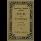 Dr. Otto L. Jiriczek - Kudrun Und Dietrichepen In Auswahl Mit Wörterbuch (Kleine Bibliothek Zur Deutschen Literaturgeschichte Aus Sammlung Göschen)