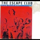 Escape Club, The - Wild, Wild West