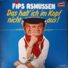 Fips Asmussen - Das Halt’ Ich Im Kopf Nicht Aus!