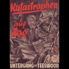 Fritz-Otto Busch - Katastrophen Auf See Nr. 53 Untergang Der Teeswood