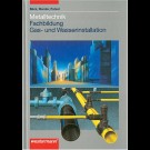 Hans Joachim Bäck, Gero Marder, Otmar Patzel - Metalltechnik Fachbildung Gas- Und Wasserinstallation / Lehrbuch