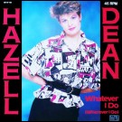 Hazell Dean - Whatever I Do (Wherever I Go)