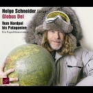 Helge Schneider - Globus Dei: Vom Nordpol Bis Patagonien. Ein Expeditionsroman