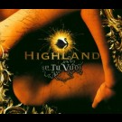 Highland - Se Tu Vuoi/