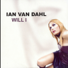 Ian Van Dahl - Will I 