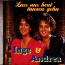 Inge & Andrea - Lass Uns Heut' Tanzen Gehn