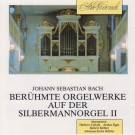 J.s. Bach − Collum • Eger • Köbler • Köhler ‎ - Berühmte Orgelwerke Auf Der Silbermannorgel Ii 