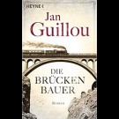 Jan Guillou - Die Brückenbauer: Roman (Brückenbauer-Serie, Band 1)