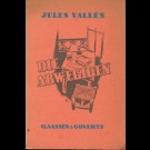 Jules Vallés - Die Abwegigen - Les Réfractaires