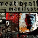 Meat Beat Manifesto - It's The Music