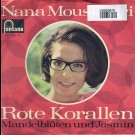 Nana Mouskouri - Rote Korallen / Mandelblüten Und Jasmin 