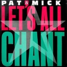 Pat & Mick - Let's All Chant