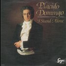 Placido Domingo - I Stand Alone