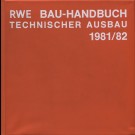 Rheinisch-Westfälisches Elektrizitätswerk Ag (Rwe) Hrsg. - Rwe Bau-Handbuch Technischer Ausbau 1981 / 82