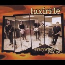 Taxiride - Everywhere You Go