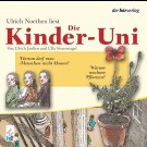 Ulrich Janßen - Die Kinder-Uni. Warum Darf Man Menschen Nicht Klonen? Warum Wachsen Pflanzen?